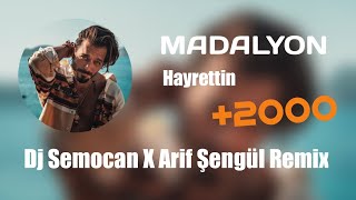 Hayrettin-Madalyon(Dj Semocan X Arif Şengül Remix)