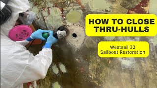 How to Close Thru-hulls | Sailboat Restoration Ep. 30