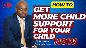 How to Get More Child Support for Your Child