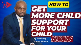 How to Get More Child Support for Your Child by Damon Moore 247 views 10 months ago 7 minutes