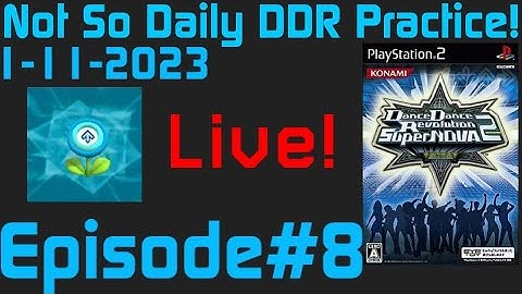 Not So Daily DDR Practice! #8 (1-11-2023)