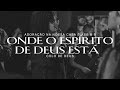 ONDE O ESPÍRITO DE DEUS ESTÁ // ADORAÇÃO NA NOSSA CASA É ASSIM 8 | COLO DE DEUS