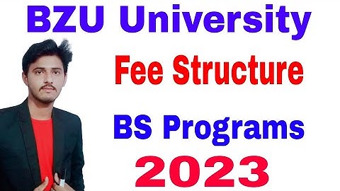 Bahaudin Zakariya University Multan Fee Structure All Programs 2023 BS Admissions|BZU Fee Structure