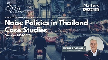 #LearnESG Noise Policies in Thailand -Case Studies #MattersAcademy #AcousticsMastersLectureSeries