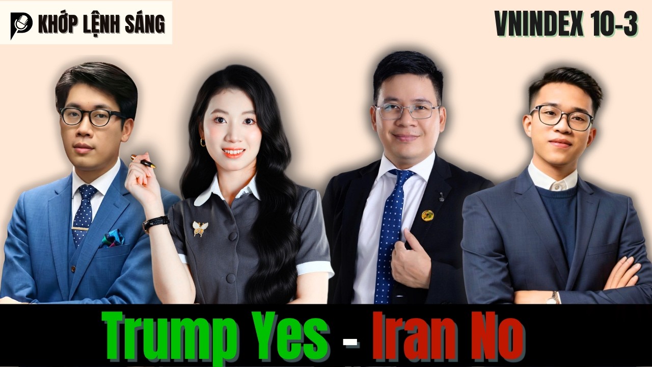 VNIndex Khớp Lệnh: Trump Yes - Iran No! | Phân Tích Thị Trường