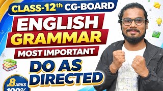 Class-12th CG-BOARD ENGLISH GRAMMAR most important Do As Directed | 8 marks पक्का 📍