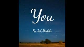 You - Jed Madela (lyrics)