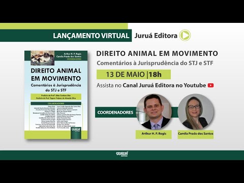 Direito Animal em Movimento - Comentários à Jurisprudência do STJ e STF | Lançamento Virtual Juruá