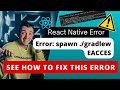 Fixing 'spawnSync ./gradlew EACCES' Error in React Native | Troubleshooting Guide