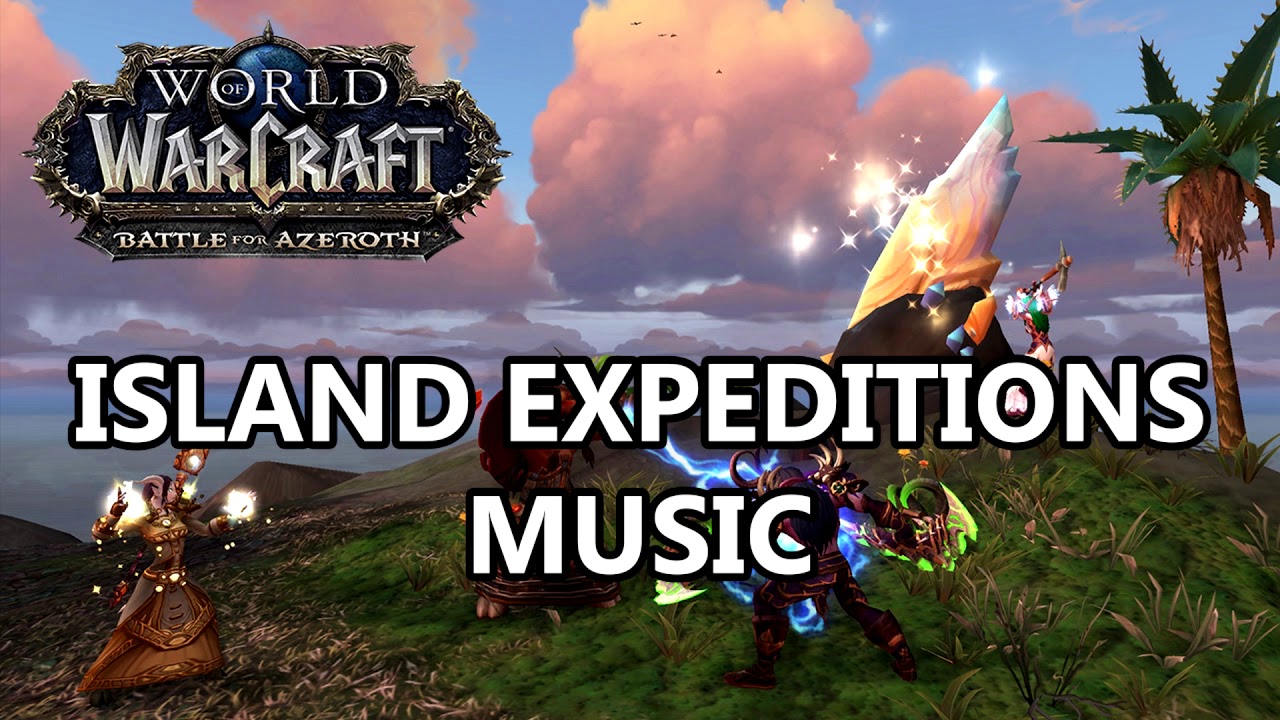 Island Expeditions Music - Battle for Azeroth Music