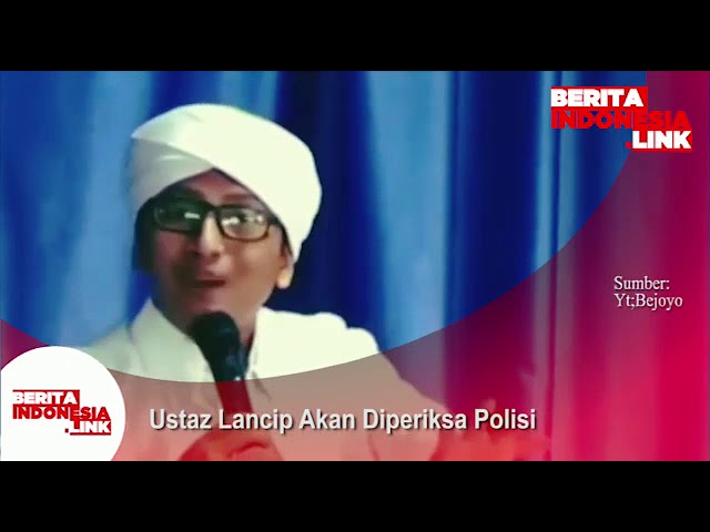 Ustad Lancip akan diperiksa Polisi 17 Juni 2019