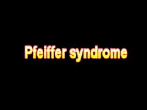 What Is The Definition Of Pfeiffer syndrome Medical School Terminology Dictionary