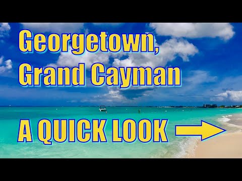 Georgetown, Grand Cayman - A Quick Look