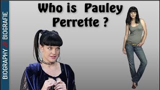 Who is  Pauley Perrette ? Biography and Unknowns