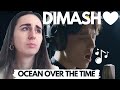 FIRST REACTION to DIMASH singing OCEAN OVER THE TIME