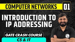 Computer Networks 01 | Introduction to IP Addressing | Computer Science and IT | GATE Crash Course