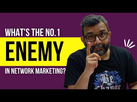 What's the No. 1 Enemy in Network Marketing?