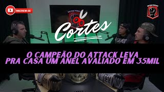 Attack Fight - "O campeão leva pra casa um anel avaliado em 35 mil" - Sulthai Podcast | CORTES