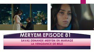 MERYEM EPISODE 81/SAVAS DEMANDE MERYEM EN MARIAGE