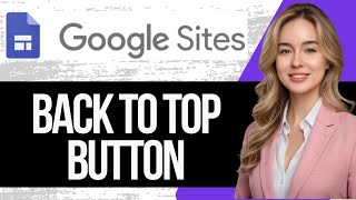 How to Add a Back to Top Button in Google Sites