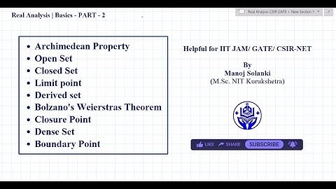 Real Analysis Basics - Part 2 | Archimedean Property, Open & Closed Sets | IIT JAM / GATE / CSIR-NET