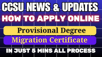 How to apply Provisional Degree & Migration Online || CCSU MEERUT NEWS UPDATE TODAY
