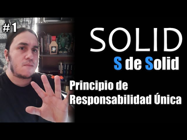 Principios SOLID: El Principio de Responsabilidad Única SRP