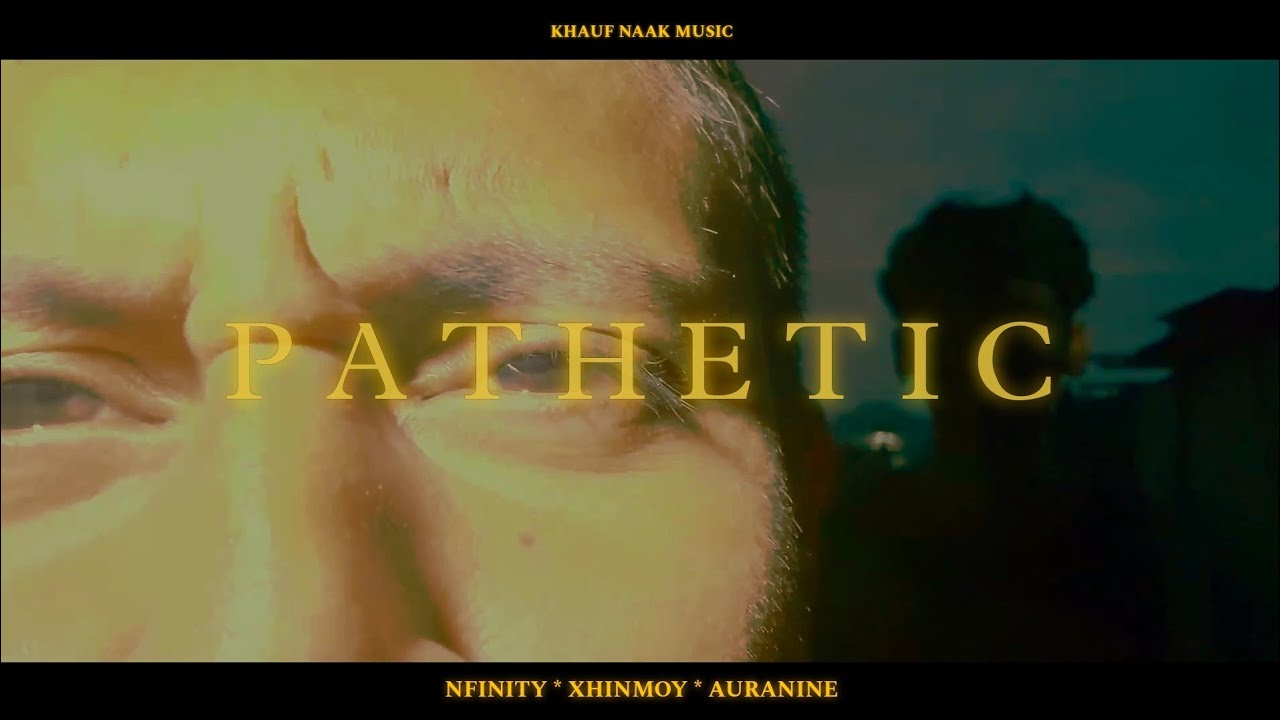 Watch PATHETIC | NFINITY * XHINMOY * AURANINE | OFFICIAL MUSIC VIDEO. on YouTube Watch PATHETIC | NFINITY * XHINMOY * AURANINE | OFFICIAL MUSIC VIDEO. on YouTube