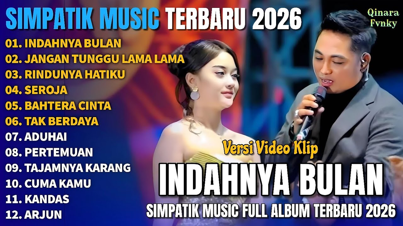 INDAHNYA BULAN - JANGAN TUNGGU LAMA LAMA - RINDUNYA HATIKU - SIMPATIK MUSIC FULL ALBUM TERBARU 2026