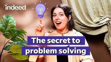 4 Steps to Improve Your Problem-Solving Skills | Indeed Career Tips