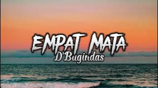 D'Bagindas - Empat Mata (lyrics)
