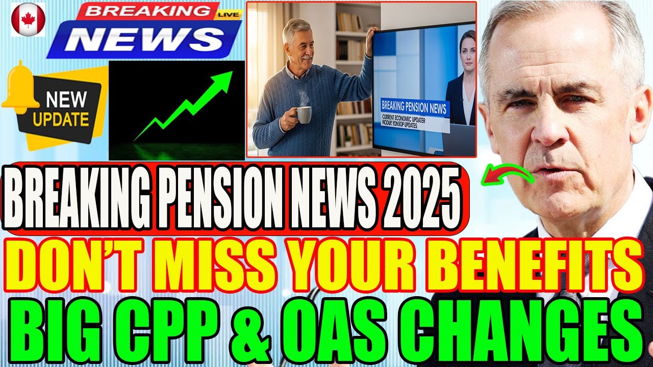 Breaking Canada Pension News 2025 | CPP & OAS Payment Changes | Essential Senior Guide