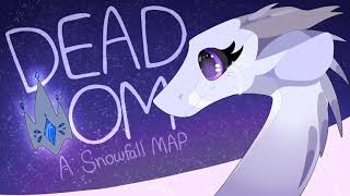 Dead Mom  Snowfall MAP CALL [Wings of Fire]  (CLOSED, COMPLETE)