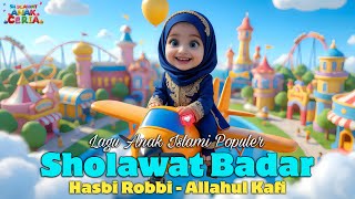 Lagu Anak Islami - Sholawat Badar Terbaru - Hasbi Robbi Jallallah - Sholawat Anak Allahul Kafi