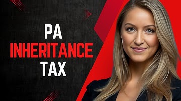 What Is The INHERITANCE TAX IN PA?