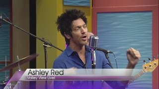 Ashley Red on Valley View Live!