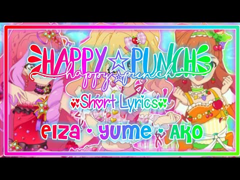  Ami Event 1  Aikatsu Stars  HappyPunch   Elza   Yume   Ako   Short Lyrics