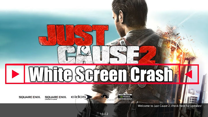 Sửa lỗi just cause 2 tư thoát ra tastba năm 2024