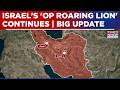Israel's 'Op Roaring Lion' Continues: IDF Targets Iran's Military Infra? | Middle East War Updates