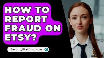 How To Report Fraud On Etsy? - SecurityFirstCorp.com