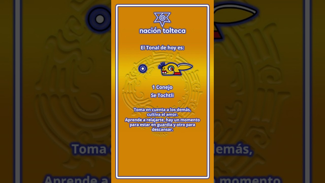 El tonal de hoy es "1 Conejo - Se Tochtli" 28/08/25 