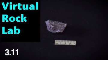 Virtual Rock Identification Lab | Sample 3.11