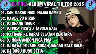 DJ SAK MASAK NASI DALAM BAMBU X ADE SU NIKAH || DJ TIMUR FULL ABUM VIRAL TIK TOK 2025 !!