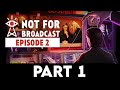 NOT FOR BROADCAST EPISODE 2 Gameplay Walkthrough PART 1 - No Commentary [4K 60FPS UHD PC ULTRA]