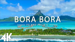 FLYING OVER BORA BORA (4K UHD)  Relaxing Music Along With Beautiful Nature Videos  4K Video Ultra