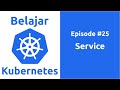 Belajar Kubernetes - 25 Service