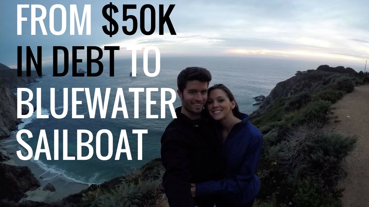 1] Goodbye $50,000 Debt, Hello Bluewater Sailboat | Abandon Comfort