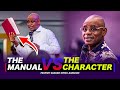 Prophet nanasei opokusarkodie  the manual vs the character