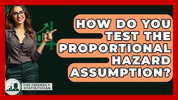 How Do You Test The Proportional Hazard Assumption? - The Friendly Statistician
