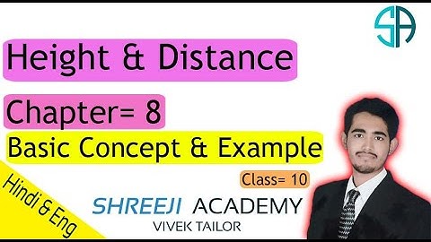 Height & Distance/chapter 8/Basic concept& example/class10/rbse&cbse/maths/By; Vivek Tailor.